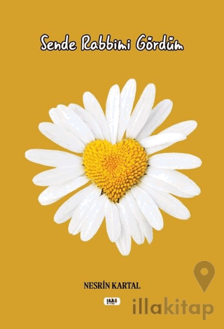 Sende Rabbimi Gördüm