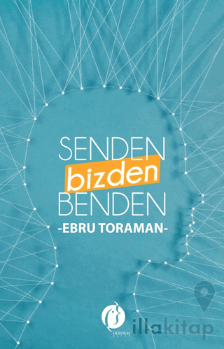 Senden, Benden, Bizden