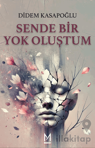Senden Bİr Yok Oluştum