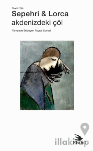 Sepehri & Lorca: Akdenizdeki Çöl