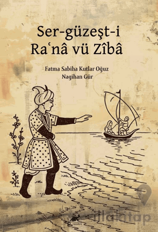Ser-güzeşt-i Raʿna vü Ziba