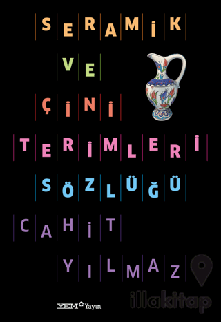 Seramik ve Çini Terimleri Sözlüğü