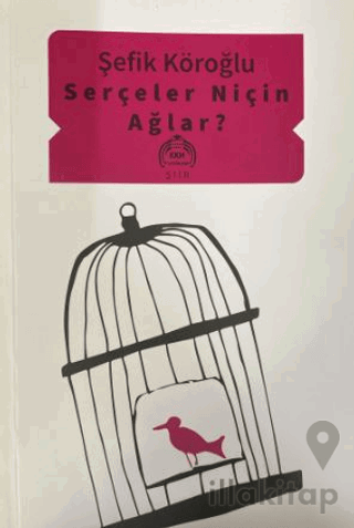 Serçeler Niçin Ağlar?