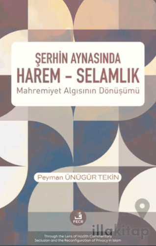 Şerhin Aynasında Harem – Selamlık