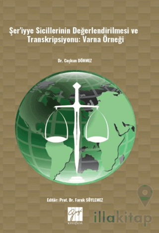 Şer'iyye Sicillerinin Değerlendirilmesi Ve Transkripsiyonu (Varna Örneği)