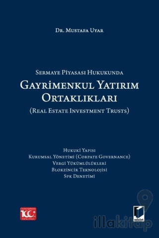 Sermaye Piyasası Hukukunda Gayrimenkul Yatırım Ortaklıkları (Real Estate Investment Trusts)