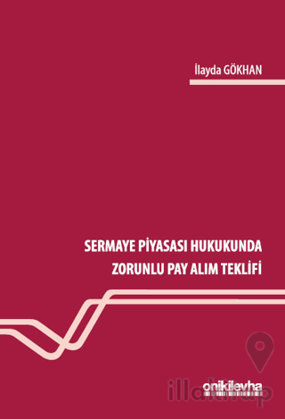 Sermaye Piyasası Hukukunda Zorunlu Pay Alım Teklifi