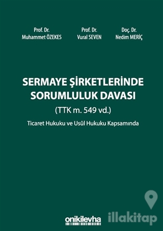 Sermaye Şirketlerinde Sorumluluk Davası (TTK m. 549 vd.) (Ciltli)