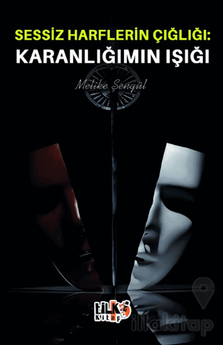 Sessiz Harflerin Çığlığı Karanlığımın Işığı