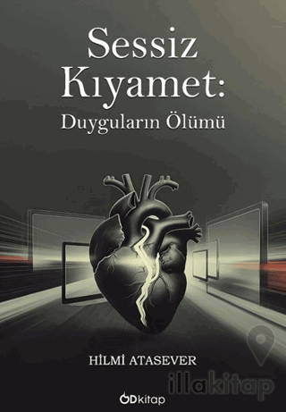 Sessiz Kıyamet – Duyguların Ölümü