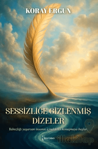 Sessizliğe Gizlenmiş Dizeler