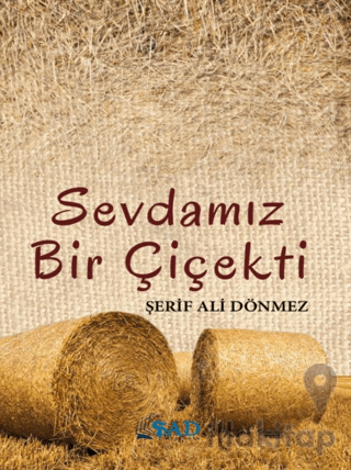 Sevdamız Bir Çiçekti