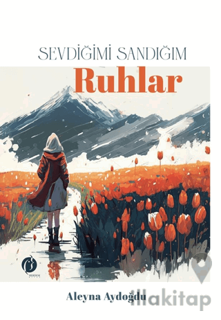 Sevdiğimi Sandığım Ruhlar