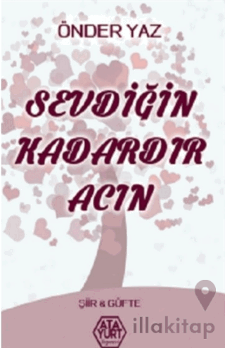 Sevdiğin Kadardır Acın