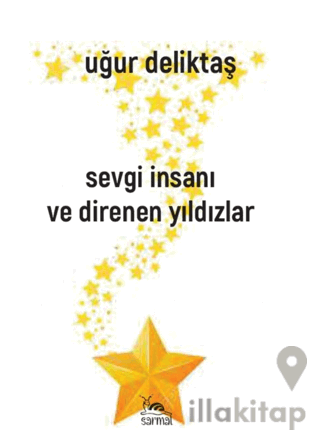 Sevgi İnsanı ve Direnen Yıldızlar