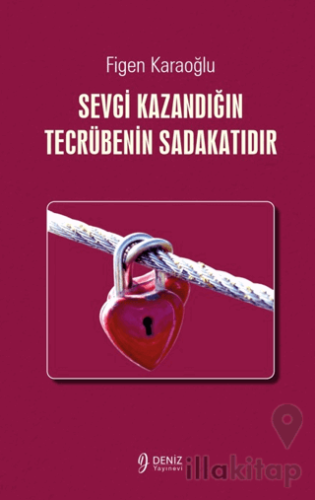 Sevgi Kazandığın Tecrübenin Sadakatıdır