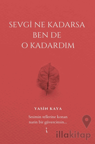 Sevgi Ne Kadarsa Ben De O Kadardım