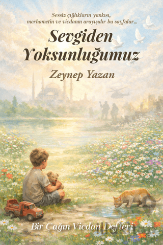 Sevgiden Yoksunluğumuz