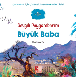 Sevgili Peygamberim -1 Büyük Baba