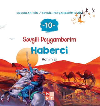 Sevgili Peygamberim - 10 Haberci