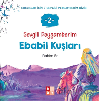 Sevgili Peygamberim - 2 Ebabil Kuşları