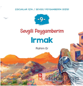 Sevgili Peygamberim - 9 Irmak