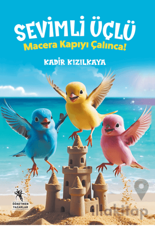 Sevimli Üçlü / Macera Kapıyı Çalınca