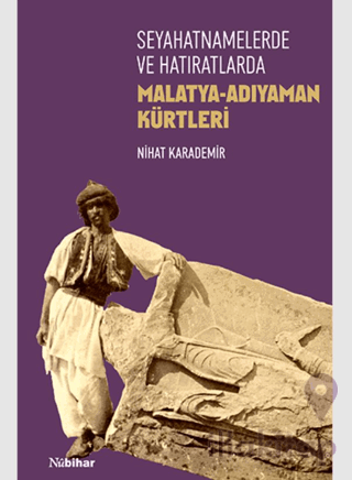 Seyahatnamelerde ve Hatıratlarda Malatya-Adıyaman Kürtleri