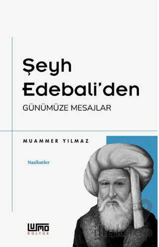 Şeyh Edebali'den Günümüze Mesajlar