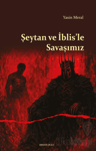 Şeytan ve İblis’le Savaşımız