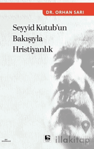 Seyyid Kutub'un Bakışıyla Hristiyanlık