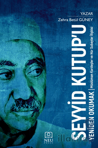 Seyyid Kutup'u Yeniden Okumak