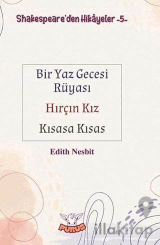Shakespeare’den Hikayeler 5 - Bir Yaz Gecesi Rüyası - Hırçın Kız - Kısasa Kısas
