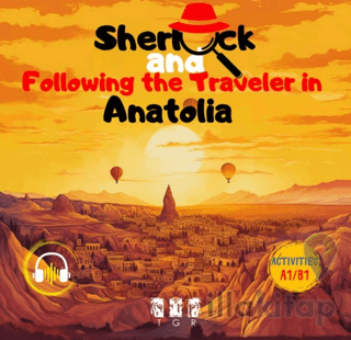 Sherlock and Following the Traveller in Anatolia