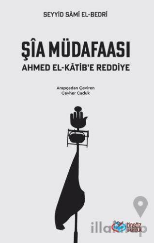 Şia Müdafaası Ahmet el-Katib’e Reddiye