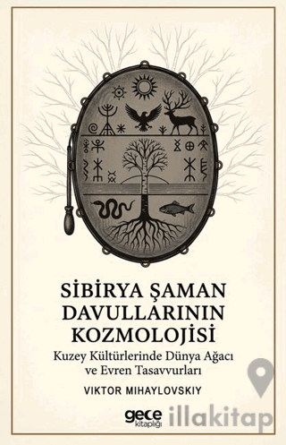 Sibirya Şaman Davullarının Kozmolojisi