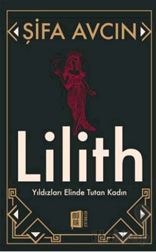 Şifa Avcın Lilith Yıldızları Elinde Tutan Kadın