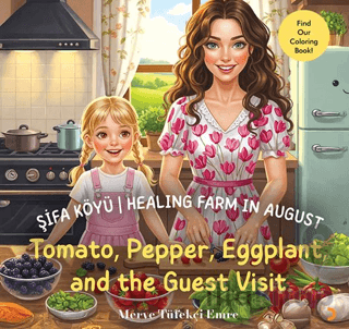 : Şifa Köyü / Healing Farm in August – Tomato, Pepper, Eggplant, and t