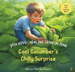 Şifa Köyü / Healing Farm in June – Cool Cucumber’s Chilly Surprise