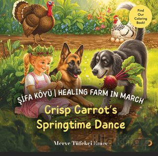 Şifa Köyü / Healing Farm in March – Crisp Carrot’s Springtime Dance
