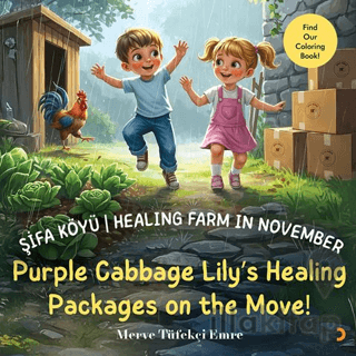 Şifa Köyü / Healing Farm in November – Purple Cabbage Lily’s Healing P