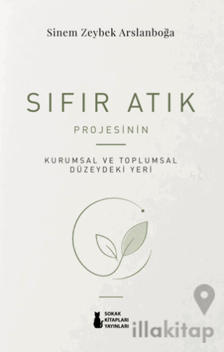 Sıfır Atık Projesinin Kurumsal ve Toplumsal Düzeydeki Yeri