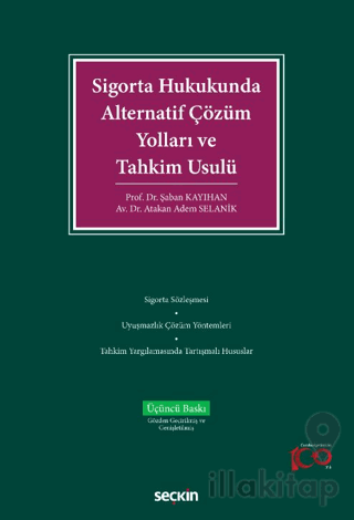 Sigorta Hukukunda Alternatif Çözüm Yolları ve Tahkim Usulü