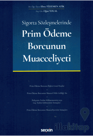 Sigorta Sözleşmelerinde Prim Ödeme Borcunun Muacceliyeti