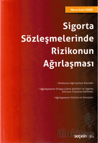 Sigorta Sözleşmelerinde Rizikonun Ağırlaşması