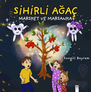 Sihirli Ağaç, Marsket ve Marsanka