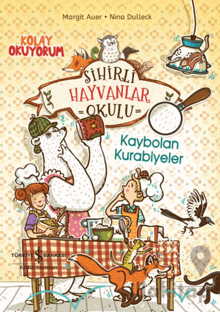 Sihirli Hayvanlar Okulu – Kaybolan Kurabiyeler – Kolay Okuyorum