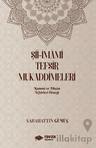 Şii-İmami Tefsir Mukaddimeleri (Kummi ve Tibyan Tefsirleri Örneği)