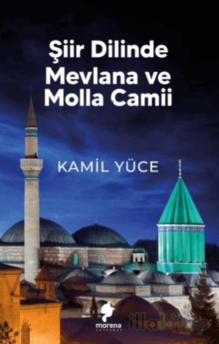 Şiir Dilinde Mevlana ve Molla Camii