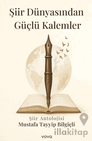 Şiir Dünyasından Güçlü Kalemler - Şiir Antolojisi